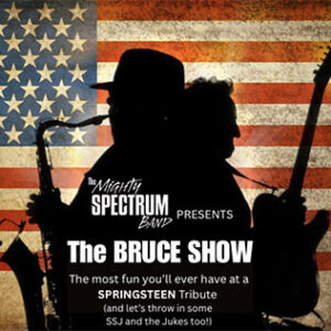06/20/2025  Friday  Mike Fox Presents THE BRUCE SHOW (First time with the Full Mighty Spectrum) 8pm