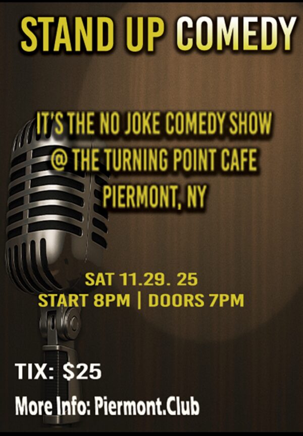 11/29/2025 Saturday  THE NO JOKE StandUp COMEDY SHOW   8pm