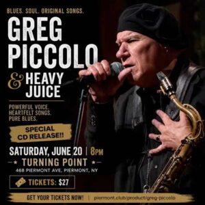 06/20/2026 Saturday  GREG PICCOLO AND HEAVY JUICE CD Release Show 8pm