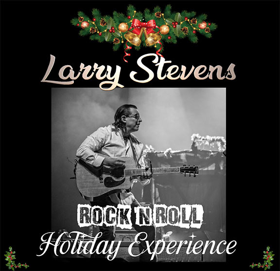 12/20/2025 Saturday THE LARRY STEVENS BAND 8PM